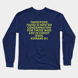 Bible Verse Romans 8:1 Long Sleeve T-Shirt